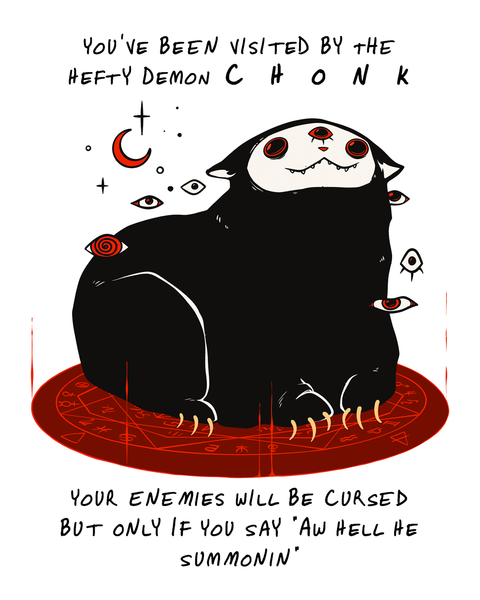 Hefty demon cat Chonk art print with mystical symbols and funny text about summoning.