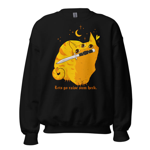 A black crewneck sweatshirt featuring a graphic of an orange cat holding a knife to its forehead, with the text 'Lets go raise sum heck.' underneath, shown against a plain white background.