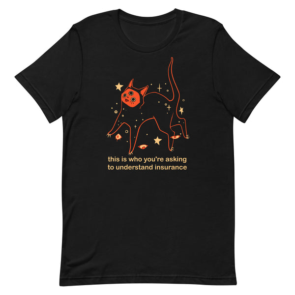 Orion Insurance, Unisex T-Shirt featuring a black cat illustration and meme text about understanding insurance.