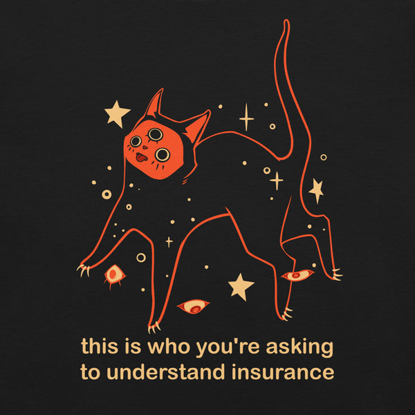 Orion Insurance, Unisex T-Shirt featuring a black cat illustration with meme text about understanding insurance.