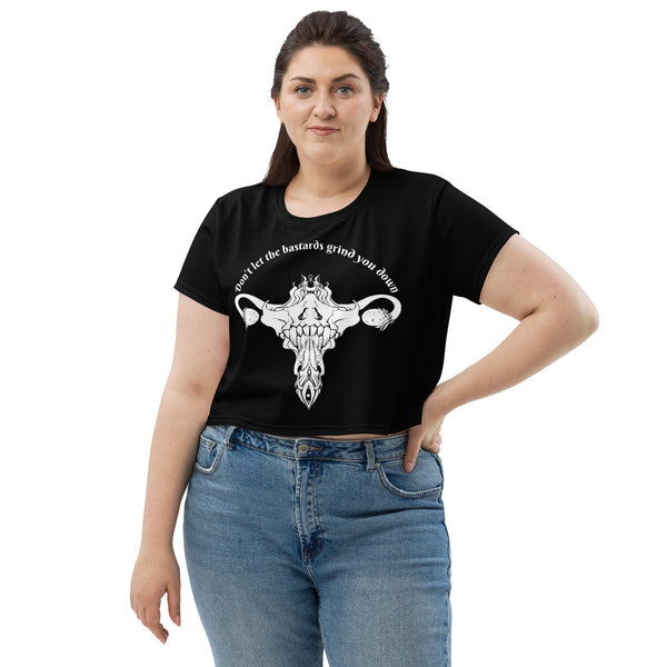 Don't Let Them Grind You Down, Sublimation Crop Top