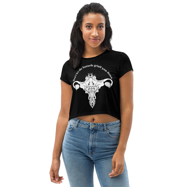 Don't Let Them Grind You Down, Sublimation Crop Top