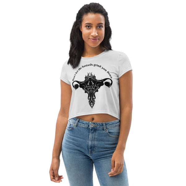 Don't Let Them Grind You Down, Sublimation Crop Top