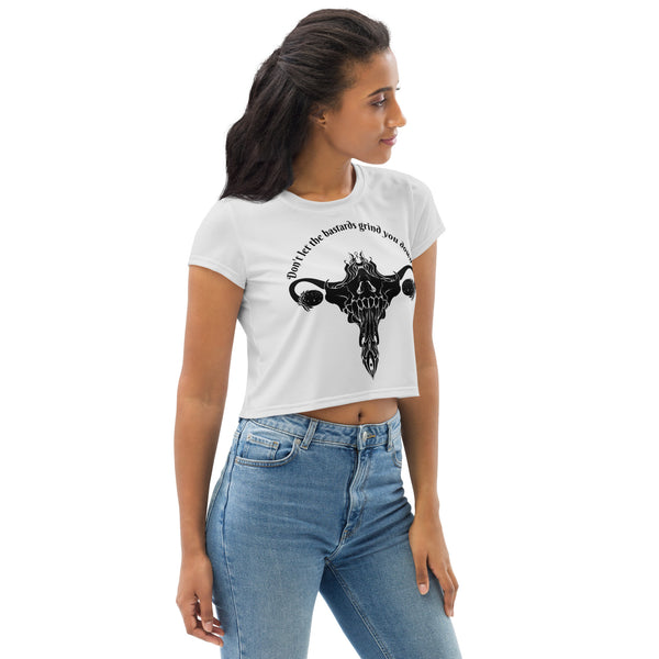 Don't Let Them Grind You Down, Sublimation Crop Top