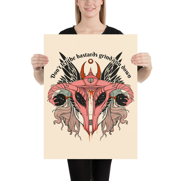 Don't Let Them Grind You Down, Matte Art Print Poster